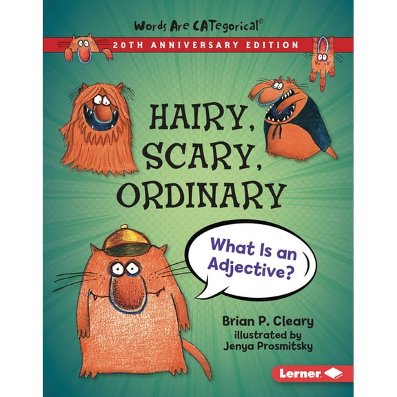Words Are Categorical (R) (20th Annivers Hairy, Scary, Ordinary, 20th Anniversary Edition: What Is an Adjective?, (Hardcover)