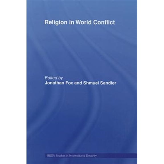 Pre-Owned Besa Studies in International Security Religion in World Conflict, (Paperback)