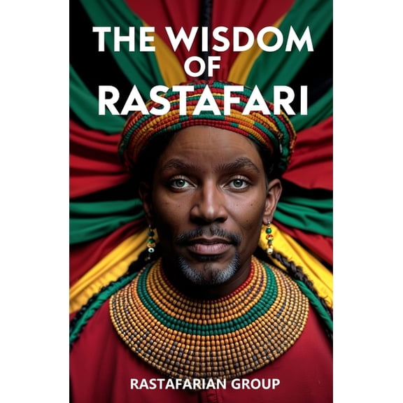 The Wisdom of Rastafari, (Paperback)