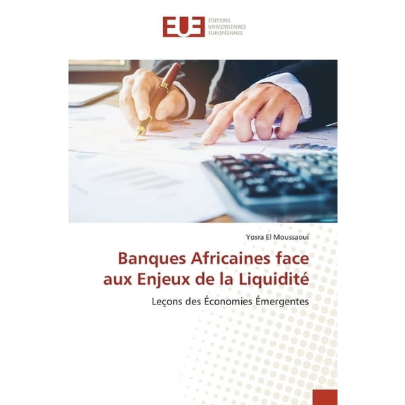 Banques Africaines face aux Enjeux de la Liquidité, (Paperback)