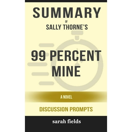 99 Percent Drum - Summary of 99 Percent Mine: A Novel by Sally Thorne (Discussion Prompts) - eBook
