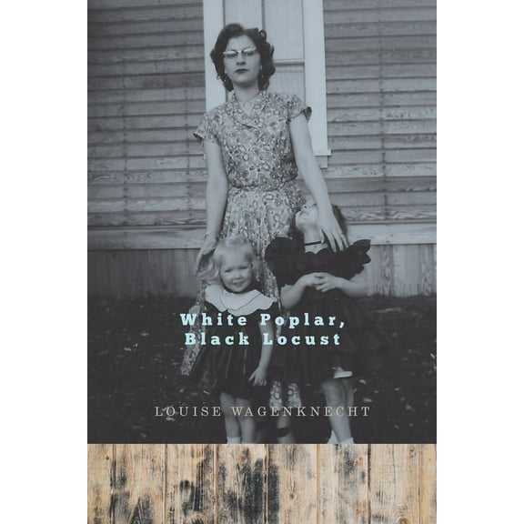White Poplar, Black Locust (Paperback)