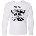 thumbnail image 3 of Inktastic My Dad is a Respiratory Therapist and a Hero Long Sleeve Youth T-Shirt, 3 of 5