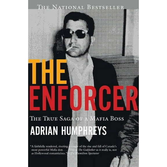 The Enforcer: The True Saga of a Mafia Boss, the, (Paperback)