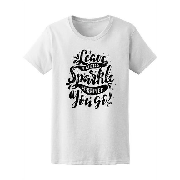 Leave A Little Sparkle T-Shirt Women -Image by Shutterstock, Female x-Large