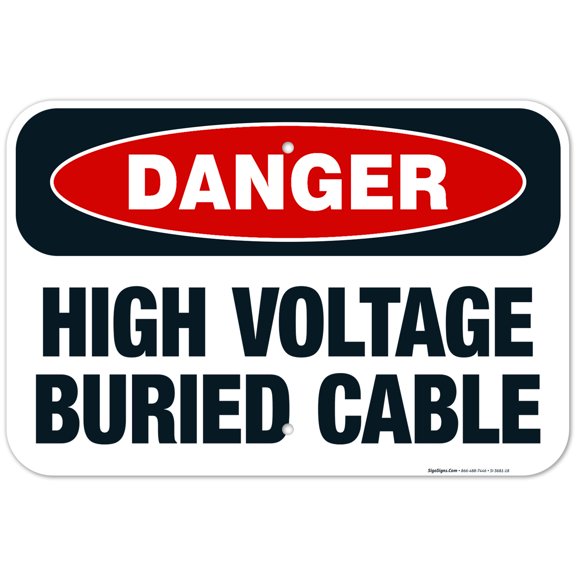 High Voltage Buried Cable Sign, OSHA Danger Sign,