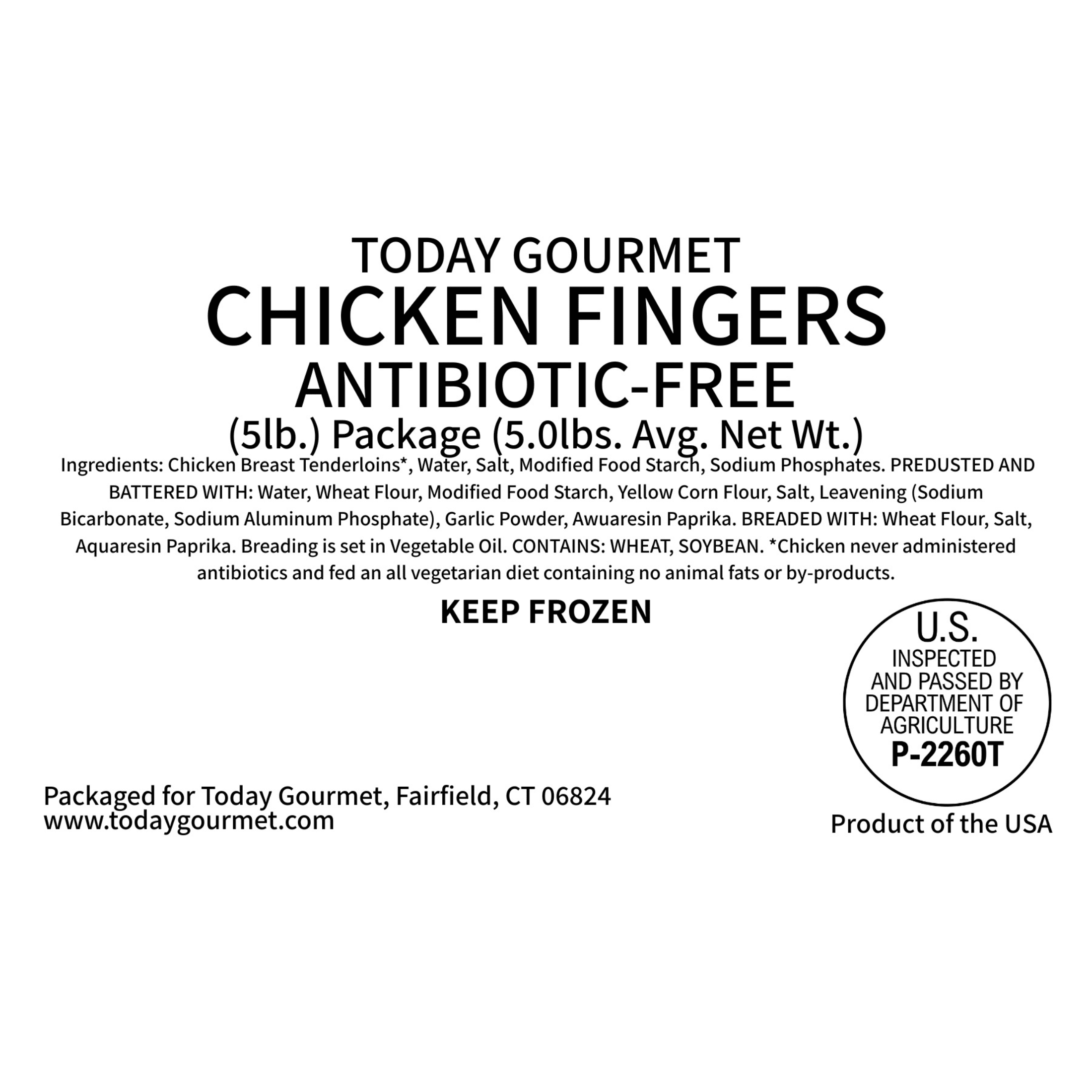 Today Gourmet Chicken Fingers - Antibiotic-Free  (1) 5lb. Package