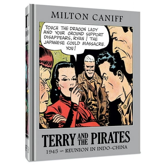 Terry and the Pirates: The Master Collec Terry and the Pirates: The Master Collection Vol. 11: 1945 - Reunion in Indo-China, (Hardcover)