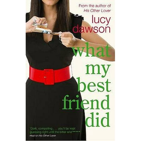 What My Best Friend Did. Lucy Dawson (Lucy Lee Best Asian Ever)