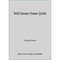 thumbnail image 1 of Pre-Owned Wild Goose Chase Quilts (Paperback) 1891776061 9781891776069, 1 of 1