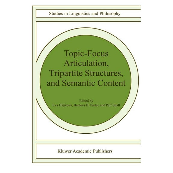 Studies in Linguistics and Philosophy Topic-Focus Articulation, Tripartite Structures, and Semantic Content, Book 71, (Hardcover)