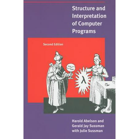 Structure and Interpretation of Computer Programs (Best Computer Programs To Have)