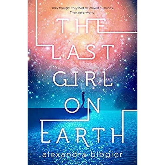 The Last Girl on Earth 9780399552274 Used / Pre-owned