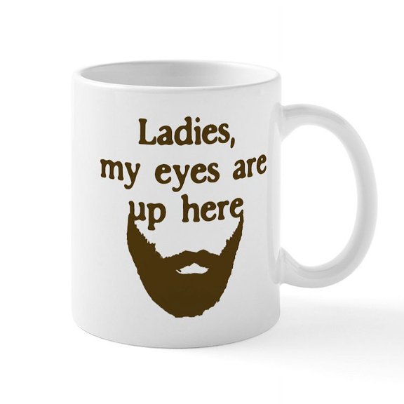 CafePress - Ladies Eyes Up Here Mug - 11 oz Ceramic Mug - Novelty Coffee Tea Cup