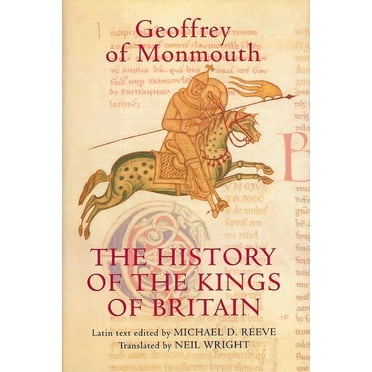Arthurian Studies The History of the Kings of Britain: An Edition and Translation of the de Gestis Britonum [Historia Regum Britanniae], Book 69, (Hardcover)