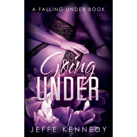 Falling Under Going Under, Book 1, (Paperback)