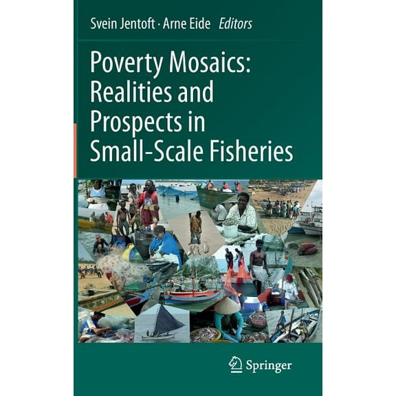 Poverty Mosaics: Realities and Prospects in Small-Scale Fisheries, (Hardcover)