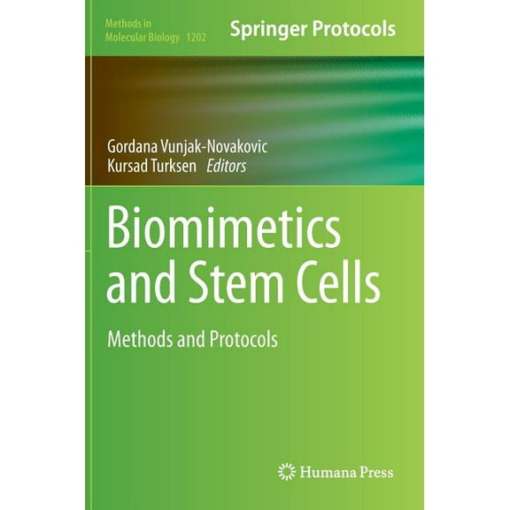 Methods in Molecular Biology Biomimetics and Stem Cells: Methods and Protocols, Book 1202, (Hardcover)