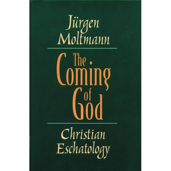 The Coming of God: Christian Eschatology, (Paperback)