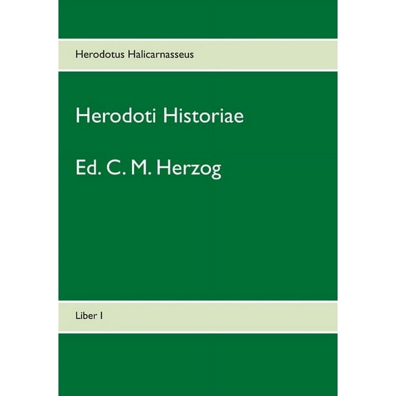 Herodoti Historiae: Liber I, (Paperback)