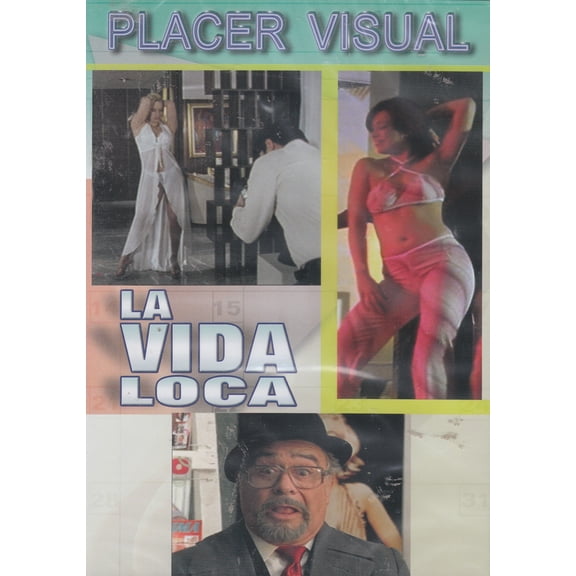 La Vida Loca: Placer Visual