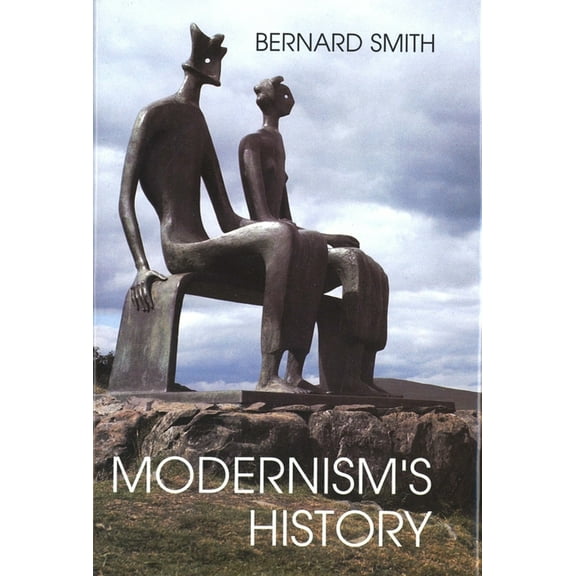 Modernism's History, (Paperback)