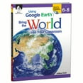 thumbnail image 2 of Using Google Earth: Using Google Earthtm: Bring the World Into Your Classroom Levels 6-8 (Paperback), 2 of 2