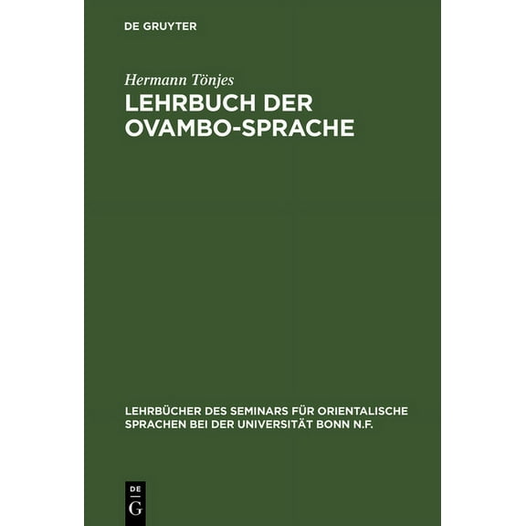 LehrbÃ¼cher Des Seminars FÃ¼r Orientalisch Lehrbuch der Ovambo-Sprache, Book 25, (Hardcover)
