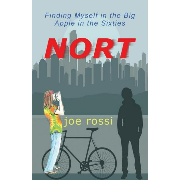 Nort: Finding Myself in the Big Apple in the Sixties, (Paperback)