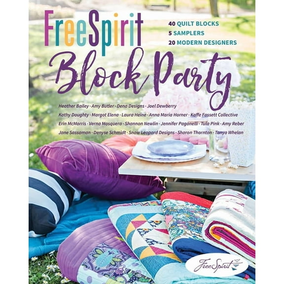 FreeSpirit Block Party : 40 Quilt Blocks, 5 Samplers, 20 Modern Designers (Paperback)