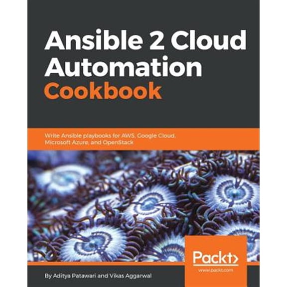 Pre-Owned Ansible 2 Cloud Automation Cookbook: Write Ansible playbooks for AWS, Google Cloud, Microsoft Azure, and OpenStack Paperback