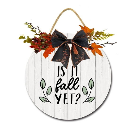 Is It Fall Yet Door Sign Home Decor Round Wood Wreaths Wall Hanging Sign Farmhouse Porch Sign Front Door Decoration for Housewarming Gift All Seasons Holiday