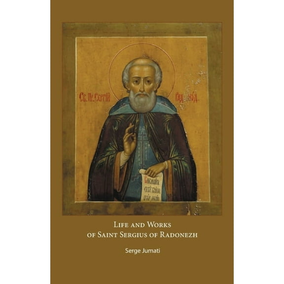 Life and Works of Saint Sergius of Radonezh, (Paperback)