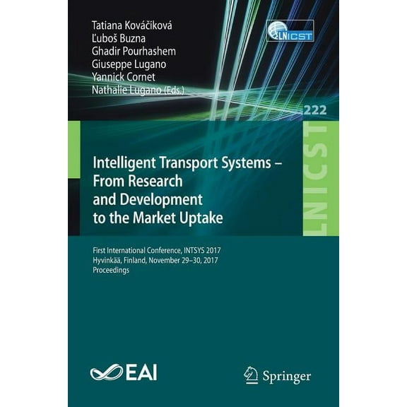 Lecture Notes of the Institute for Compu Intelligent Transport Systems - From Research and Development to the Market Uptake: First International Conference, Ints, Book 222, (Paperback)