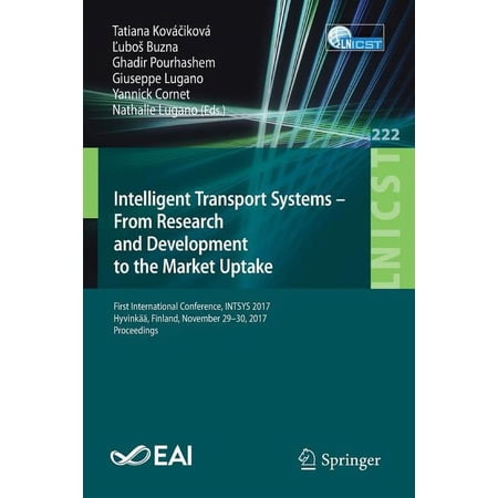Lecture Notes of the Institute for Compu Intelligent Transport Systems - From Research and Development to the Market Uptake: First International Conference Ints Book 222 (Paperback)