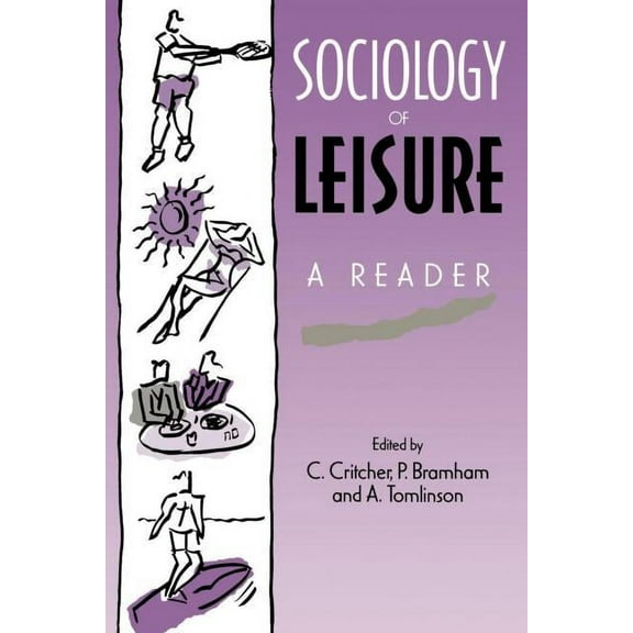 Sociology of Leisure: A reader, (Paperback)