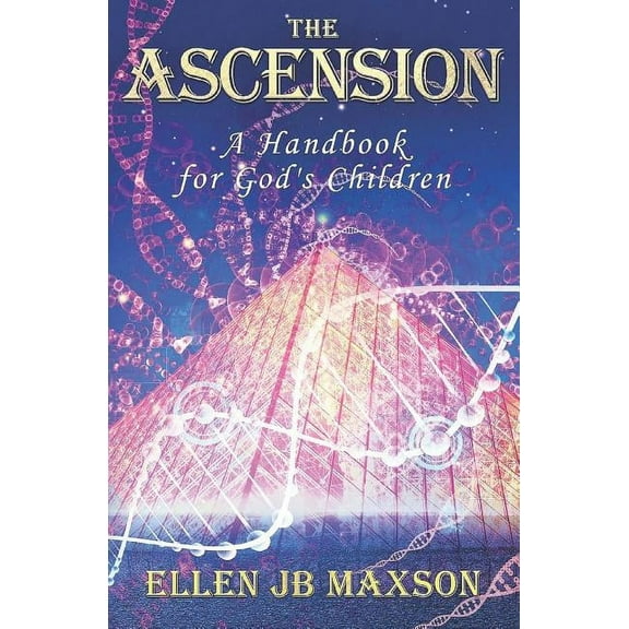 The Ascension: A Handbook for God's Children, (Paperback)