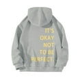 thumbnail image 2 of Women's Long Sleeved Zipperless Back IT'S OKAY NOT TO BE PERFECT. Printed Hoodie, 2 of 5