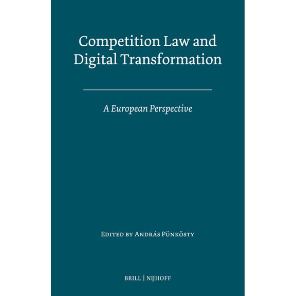 Competition Law and Digital Transformation: A European Perspective, (Hardcover)