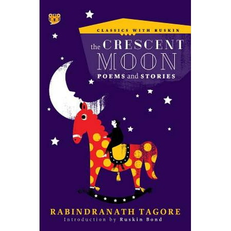 Crescent Moon - The Crescent Moon: Poems and Stories