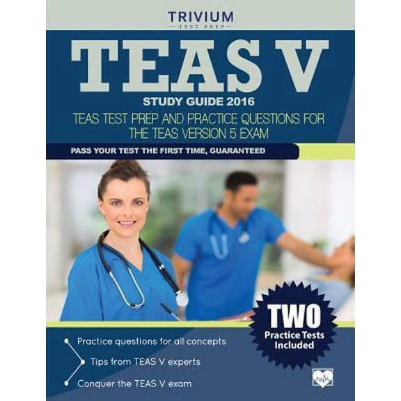 Pre-Owned TEAS V Study Guide 2016: TEAS Test Prep and Practice Questions for the TEAS Version 5 Exam (Paperback) 1941759483 9781941759486