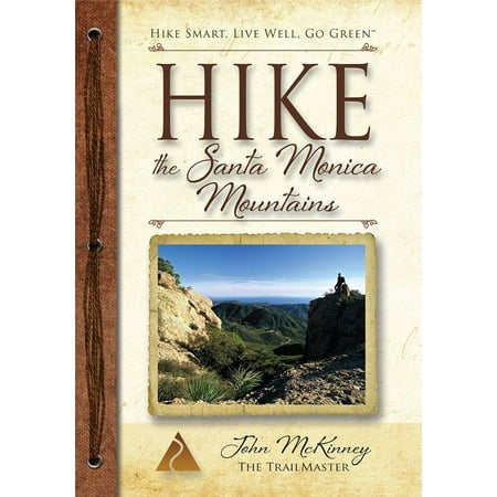 Hike the Santa Monica Mountains - eBook (Best Hikes In Santa Monica)
