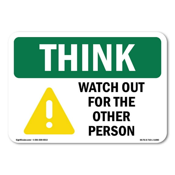 OSHA THINK Sign - Watch Out For The Other Person With Symbols | Decal | Protect Your Business, Work Site, Warehouse & Shop Area | Made in the USA