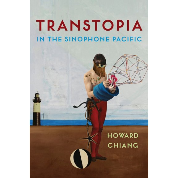 Transtopia in the Sinophone Pacific, (Hardcover)