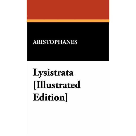 Lysistrata [Illustrated Edition], (Hardcover)
