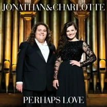 Jonathan & Charlotte - Perhaps Love - Music & Performance - CD