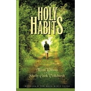 Spiritual Formation Study Guides: Holy Habits: A Womans Guide to Intentional Living (Paperback)