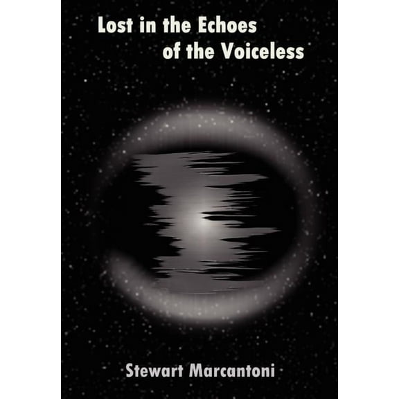 Lost in the Echoes of the Voiceless (Hardcover)