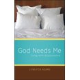 thumbnail image 1 of Pre-Owned God Needs Me (Unknown) 1607995921 9781607995920, 1 of 1