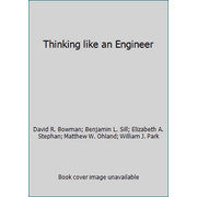 Thinking like an Engineer [Paperback - Used]